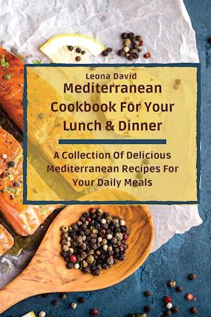 Mediterranean Cookbook For Your Lunch & Dinner