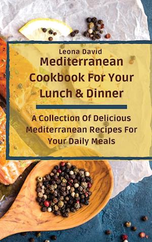 Mediterranean Cookbook For Your Lunch & Dinner