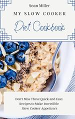 My Slow Cooker Diet Cookbook