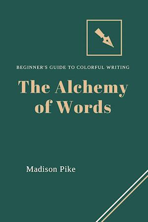 The Alchemy of Words