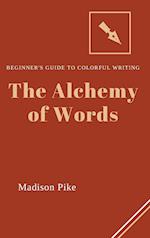 The Alchemy of Words