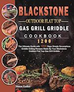 Blackstone Outdoor Flat Top Gas Grill Griddle Cookbook 1200