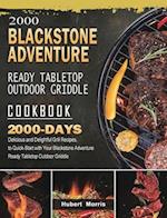 2000 Blackstone Adventure Ready Tabletop Outdoor Griddle Cookbook