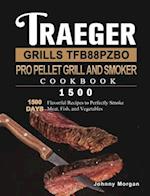 Traeger Grills TFB88PZBO Pro Pellet Grill and Smoker Cookbook 1500