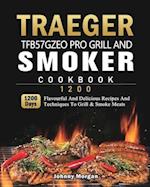 Traeger TFB57GZEO Pro Grill and Smoker Cookbook 1200