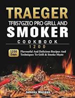Traeger TFB57GZEO Pro Grill and Smoker Cookbook 1200