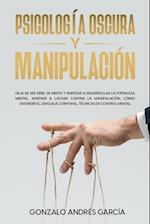 Psicología Oscura Y Manipulación