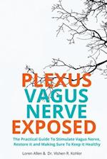 VAGUS NERVE - Practical Guide To Stimulate Vagus Nerve, to Restore it and Making Sure To Keep it Healthy