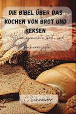 Die Bibel über das Kochen von Brot und Keksen