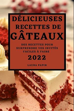 DÉLICIEUSES RECETTES DE GÂTEAUX 2022