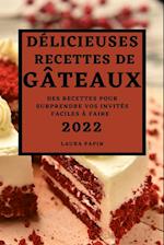 DÉLICIEUSES RECETTES DE GÂTEAUX 2022