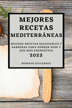 MEJORES RECETAS  MEDITERRÁNEAS 2022