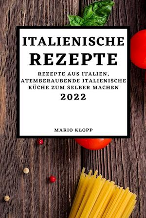 ITALIENISCHE REZEPTE 2022