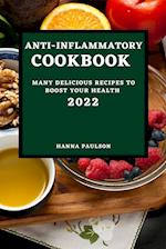 ANTI-INFLAMMATORY COOKBOOK 2022: MANY DELICIOUS RECIPES TO BOOST YOUR HEALTH 