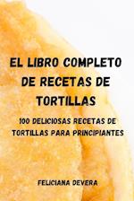 EL LIBRO COMPLETO DE RECETAS DE TORTILLAS