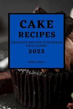 CAKE RECIPES 2022