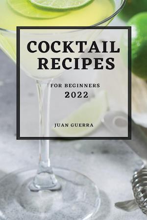 COCKTAIL RECIPES 2022