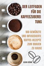 DER LEITFADEN  FÜR DIE  KAFFEEZUBEREI TUNG