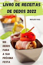 LIVRO DE  RECEITAS DE  DEDOS 2022