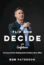 Flip and Decide with Confidence