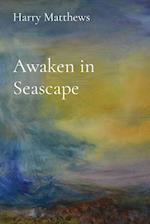 Awaken in Seascape 
