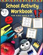 School Activity Workbook for kids Ages 8-10