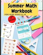 Summer Math Workbook for kids Ages 8-10