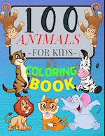 100 ANIMALS for Kids Coloring Book