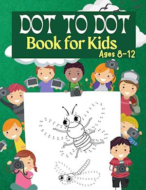 Dot to Dot Book for Kids Ages 8-12