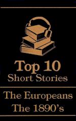 Top 10 Short Stories - The 1890's - The Europeans