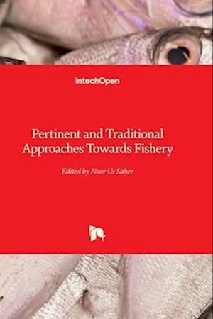 Pertinent and Traditional Approaches Towards Fishery