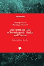 The Metabolic Role of Peroxisome in Health and Disease 