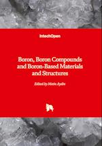 Boron, Boron Compounds and Boron-Based Materials and Structures