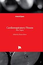 Cardiorespiratory Fitness - New Topics 