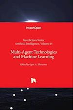 Multi-Agent Technologies and Machine Learning 