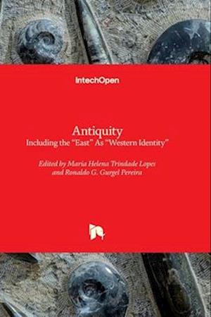 Antiquity - Including the "East" As "Western Identity"