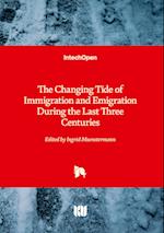 The Changing Tide of Immigration and Emigration During the Last Three Centuries