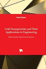 Gold Nanoparticles and Their Applications in Engineering 