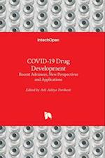 COVID-19 Drug Development - Recent Advances, New Perspectives and Applications 