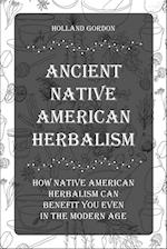 "Ancient Native American Herbalism"