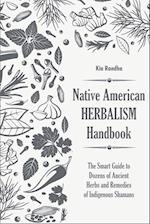 Native american herbalist's handbook