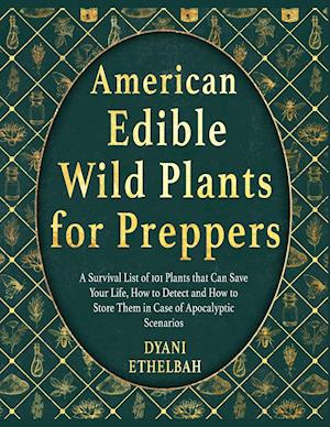 AMERICAN EDIBLE WILD PLANTS FOR PREPPERS
