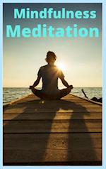 Mindfulness and Meditation 