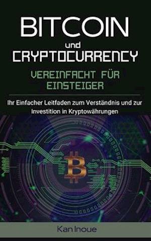 Bitcoin und Cryptocurrency Vereinfacht fur Einsteiger