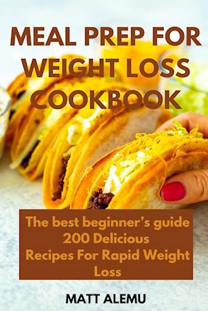 Meal Prep For Weight Loss Cookbook