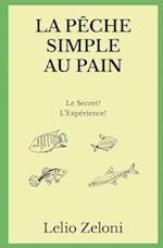 La Pêche Simple au Pain