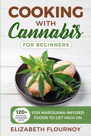 COOKING WITH CANNABIS FOR BEGINNERS