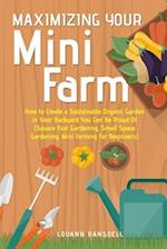 Maximizing Your Mini Farm