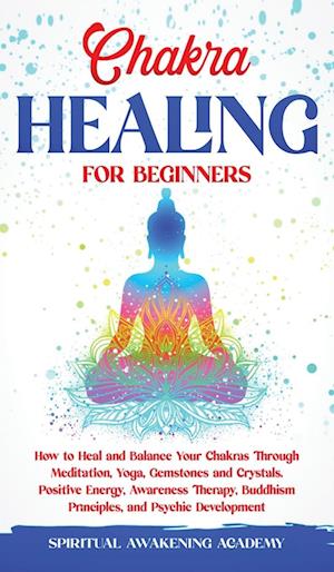 CHAKRA HEALING FOR BEGINNERS