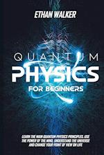 QUANTUM PHYSICS FOR BEGINNERS 